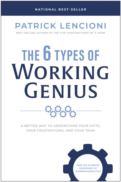 6 Types of Working Genius, Patrick Lencioni
