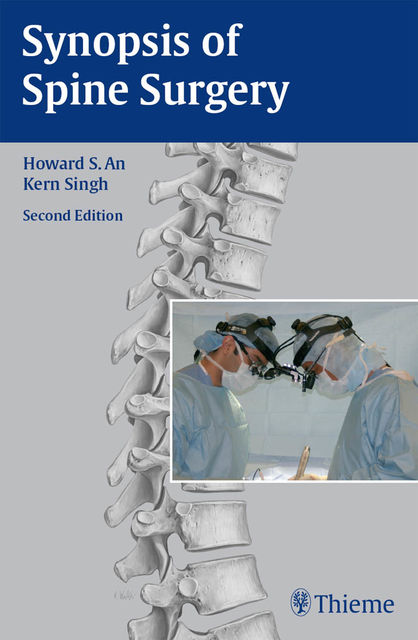 Synopsis of Spine Surgery, Howard S.An, Kern Singh