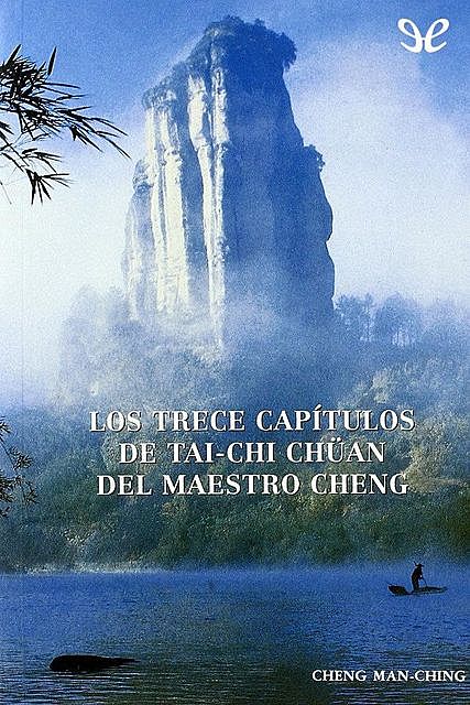 Los trece capítulos del tai-chi chuan del maestro Cheng, Cheng Man-Ch'ing