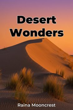 Desert Wonders, Raina Mooncrest