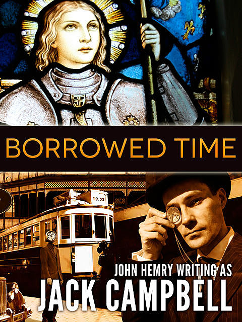 Borrowed Time, Jack Campbell