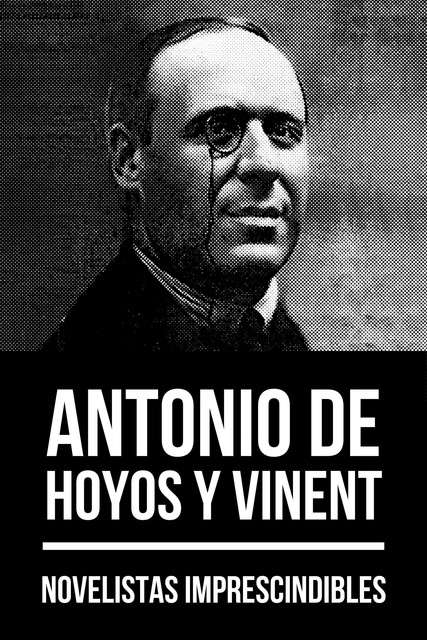 Novelistas Imprescindibles – Antonio de Hoyos y Vinent, Antonio de Hoyos y Vinent, August Nemo