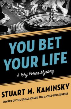 You Bet Your Life, Stuart M. Kaminsky