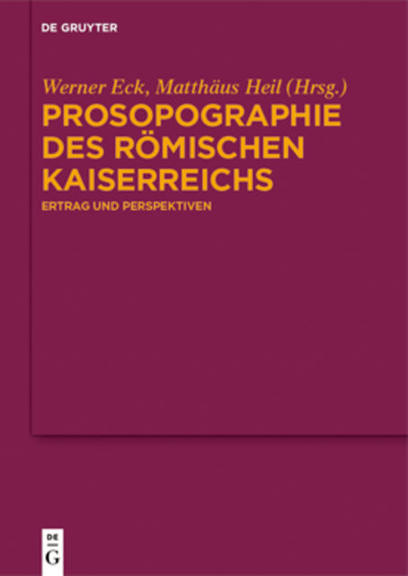 Prosopographie des Römischen Kaiserreichs, Matthäus Heil, Werner Eck