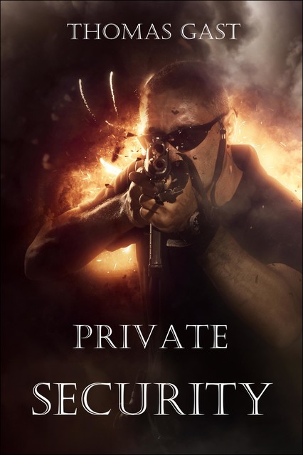 Private Security, Thomas GAST