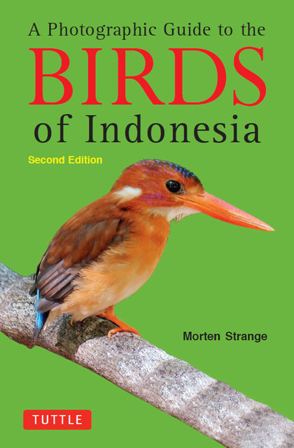A Photographic Guide to the Birds of Indonesia, Morten Strange