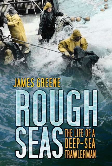 Rough Seas, James Greene