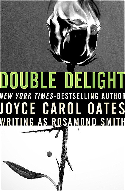 Double Delight, Joyce Carol Oates