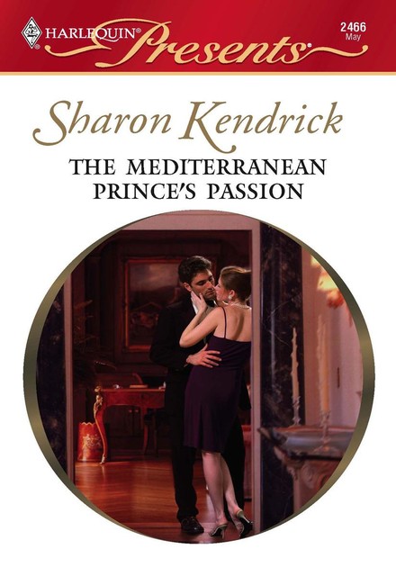 The Mediterranean Prince's Passion, Sharon Kendrick