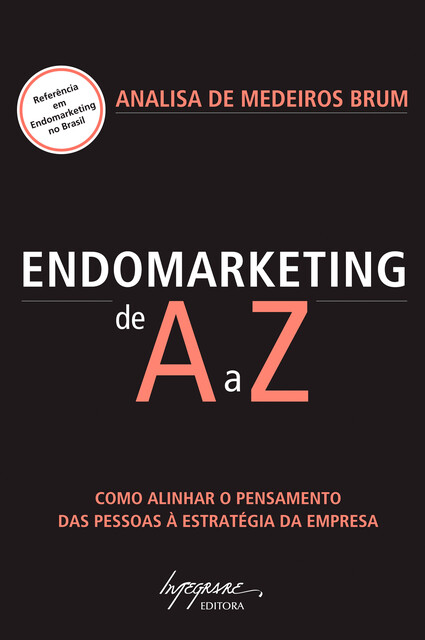 Endomarketing de A a Z, Analisa de Medeiros Brum