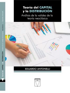 Teoría del capital y la distribución, Eduardo Antonelli