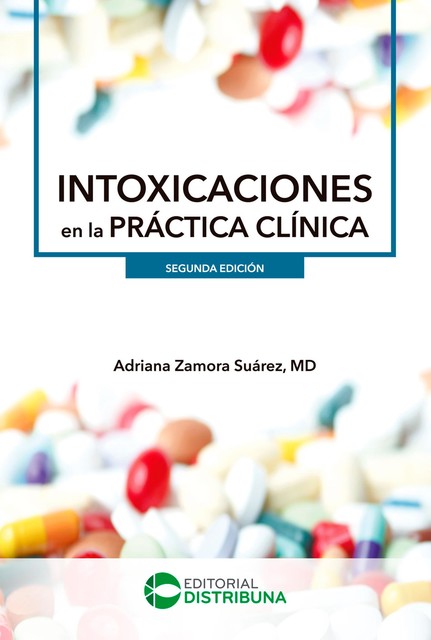 Intoxicaciones en la Práctica Clínica – Segunda edición, Adriana Zamora Suárez
