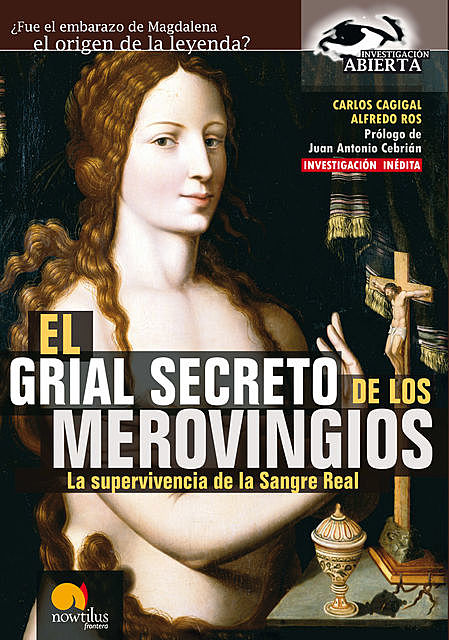 El Grial Secreto de los Merovingios, Alfredo Ros, Carlos Cagigal