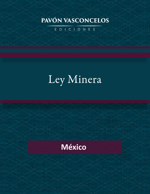 Ley Minera, Cámara de Diputados del H. Congreso de la Unión