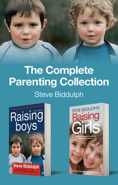 The Complete Parenting Collection, Steve Biddulph