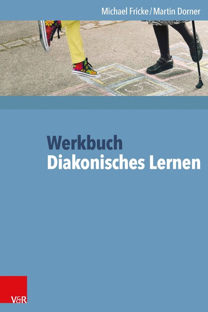 Werkbuch Diakonisches Lernen, Martin Dorner, Michael Fricke