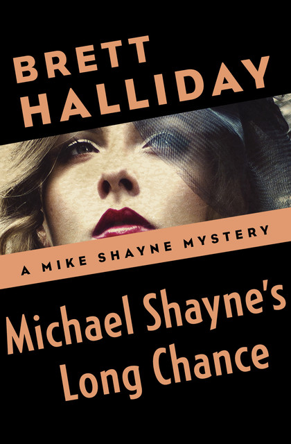 Michael Shayne's Long Chance, Brett Halliday