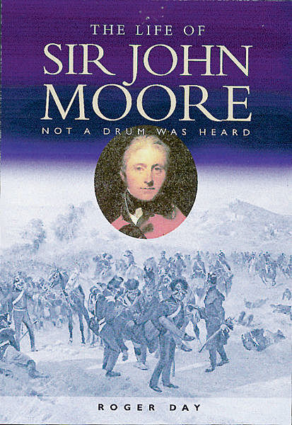 Life of Sir John Moore, Roger Day