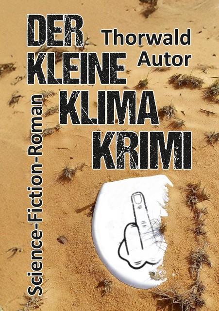 Der kleine Klima-Krimi, Thorwald Autor