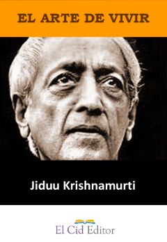 El arte de vivir, Jiduu Krishnamurti