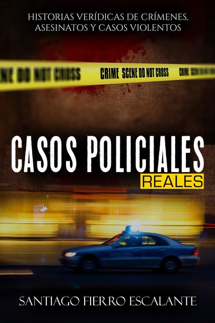 Casos Policiales Reales, Santiago Escalante