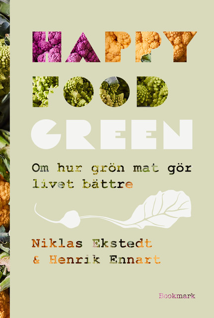 Happy Food Green, Henrik Ennart, Niklas Ekstedt