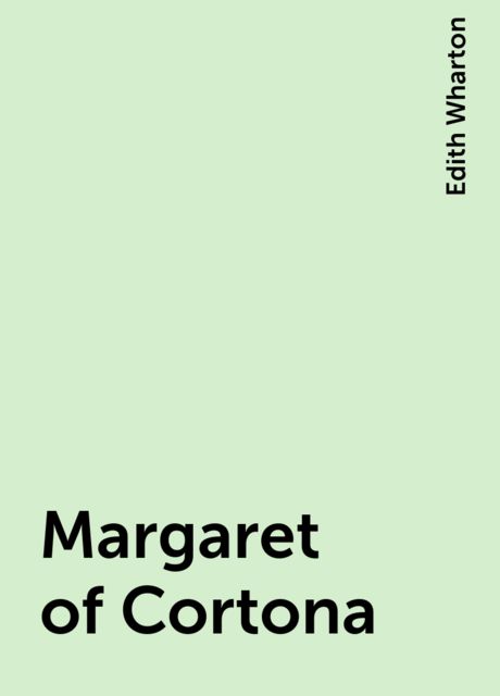 Margaret of Cortona, Edith Wharton