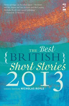 The Best British Short Stories 2013, Nicholas Royle