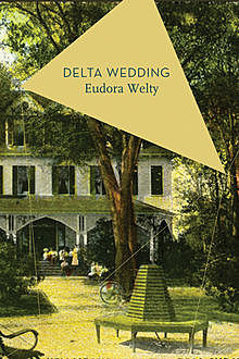 Delta Wedding, Eudora Welty