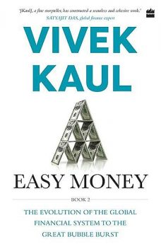 Easy Money, vivek Kaul