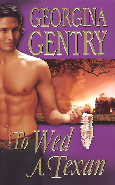 To Wed A Texan, Georgina Gentry