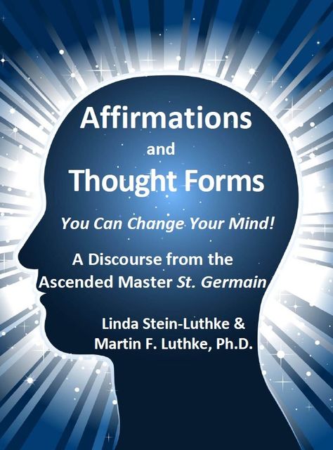 Affirmations and Thought Forms, Linda LLC Stein-Luthke, Martin F. Luthke