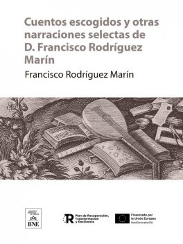 Cuentos escogidos y otras narraciones selectas de D. Francisco Rodríguez Marín, Francisco Marín