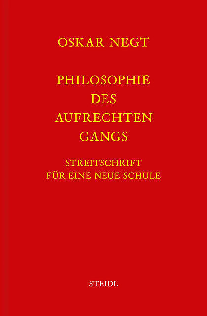 Werkausgabe Bd. 19 / Philosophie des aufrechten Gangs, Oskar Negt
