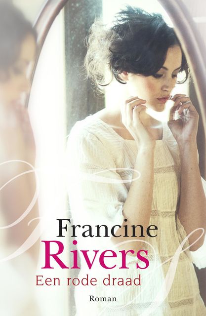 Een rode draad, Francine Rivers
