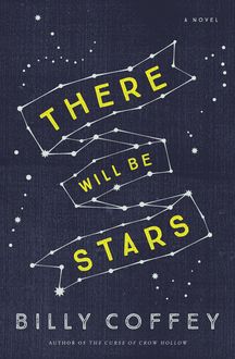 There Will Be Stars, Billy Coffey
