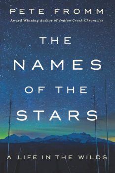 The Names of the Stars, Pete Fromm