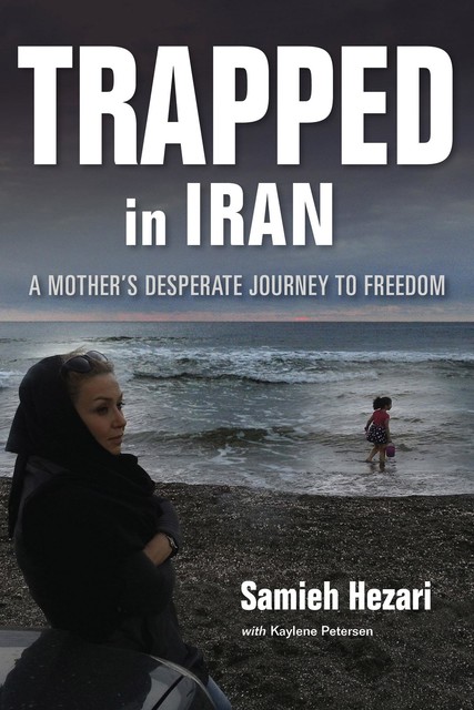 Trapped in Iran, Samieh Hezari