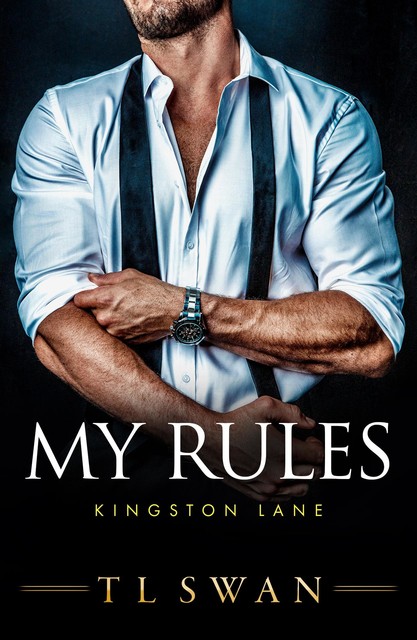 My Rules (Kingston Lane), T.L. Swan