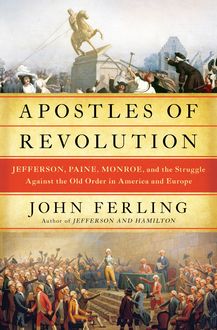 Apostles of Revolution, John Ferling