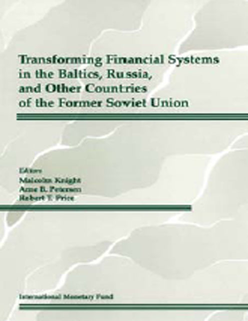 Transforming Financial Systems in the Baltics, Russia and Other Countries of the Former Soviet Union, Robert Price