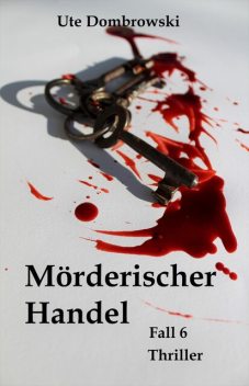 Mörderischer Handel, Ute Dombrowski