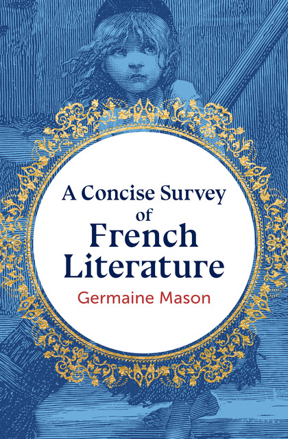 Concise Survey of French Literature, Germaine Mason