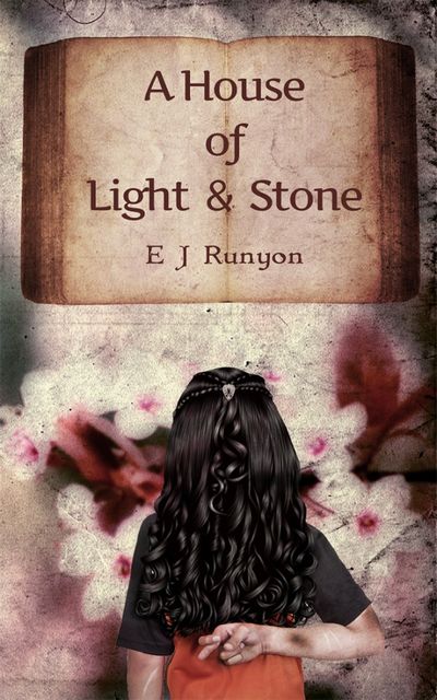 A House of Light and Stone, E.J. Runyon