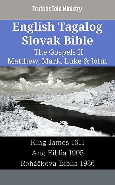 English Tagalog Slovak Bible – The Gospels II – Matthew, Mark, Luke & John, TruthBeTold Ministry