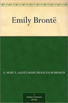 Emily Brontë, A.Mary F.Robinson