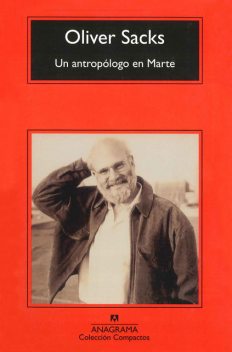 Un antropólogo en Marte, Oliver Sacks