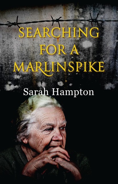 Searching for a Marlinspike, Sarah Hampton