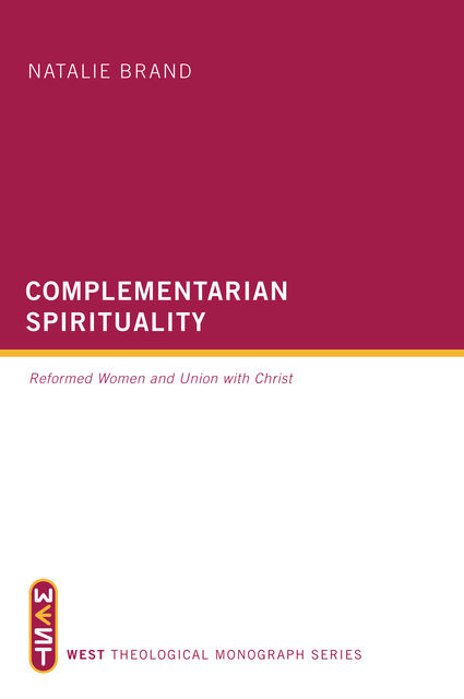 Complementarian Spirituality, Natalie Brand