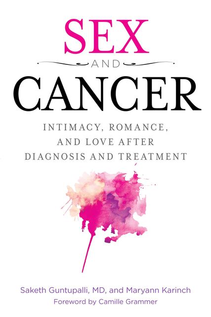 Sex and Cancer, Maryann Karinch, Saketh R. Guntapalli